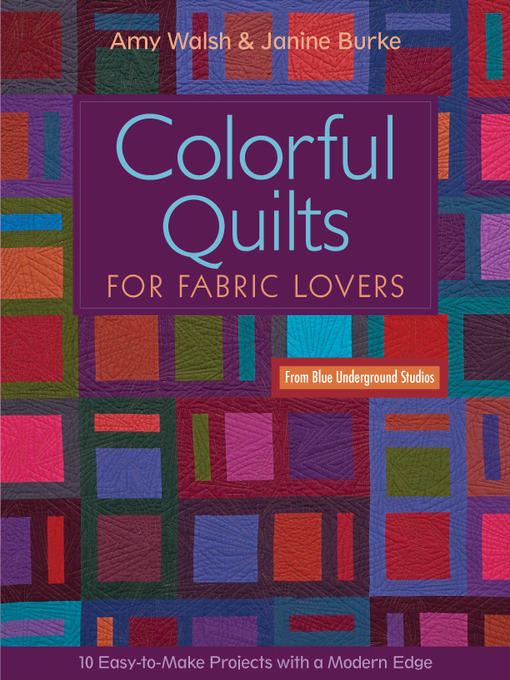 Title details for Colorful Quilts for Fabric Lovers by Amy Walsh - Available
